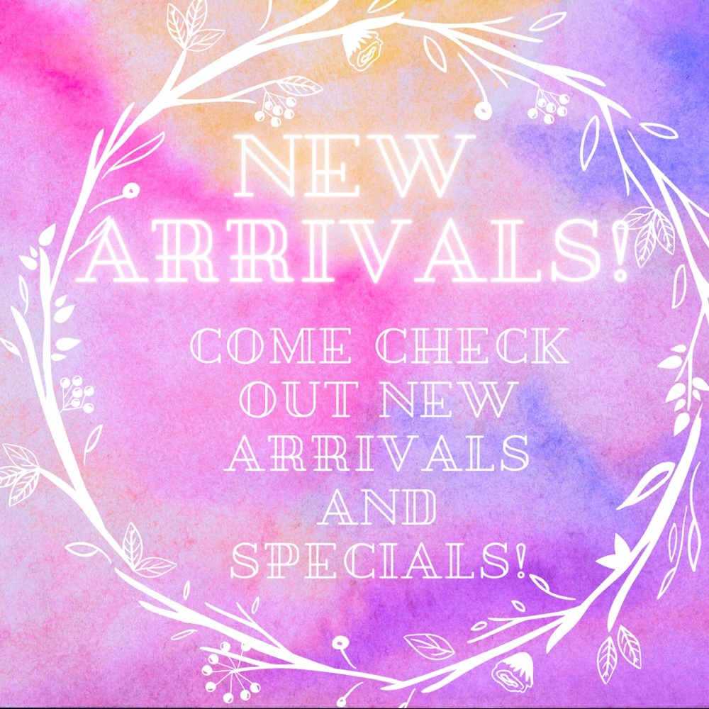 NEW ARRIVALS